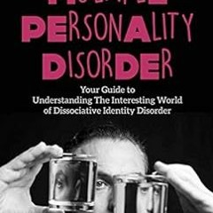 ❤️ Download Multiple Personality Disorder: Your Guide to Understanding The Interesting World of