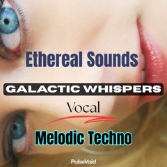 Galactic Whispers (ETHEREAL SOUNDS)