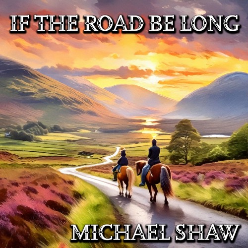 If The Road Be Long