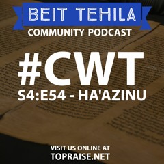 CWT S4:E54 - Torah Portion: Ha'Azinu - Pastor Nick Plummer and Ryan Cabrera