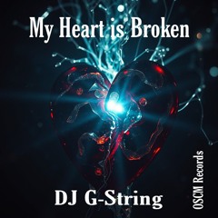 DJ G-String - My Heart is Broken