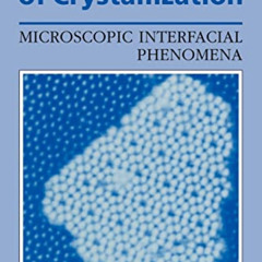 [Access] EPUB 💕 The Science of Crystallization: Microscopic Interfacial Phenomena by