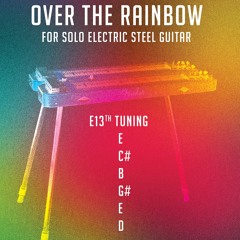 Over the Rainbow E13th Solo Lap Steel Arrangement