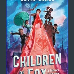 #^Ebook 📖 Children of the Fox (Thieves of Shadow)     Paperback – September 20, 2022 [EBOOK EPUB K