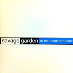Savage Garden - To The Moon And Back (Extended CubCut Re- Mixed)