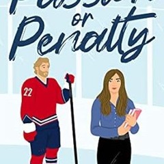 [*Doc] Passion or Penalty: A Best Friend's Little Sister Hockey RomCom (D.C. Eagles Hockey) -