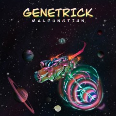 Genetrick - Malfunction [SAMPLE] - Out Now!