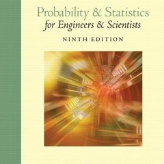 VIEW EPUB KINDLE PDF EBOOK Probability and Statistics for Engineers and Scientists (9