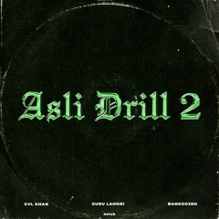 Asli Drill 2 - GVL KHAN, Guru Lahori, Bandzo3rd