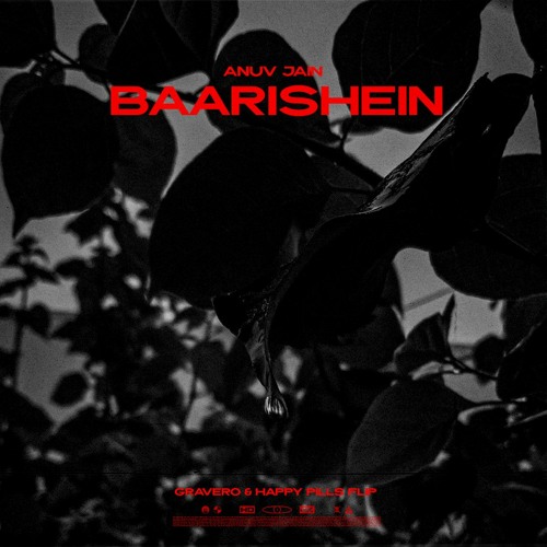 Ajuv Jain - Baarishen (Gravero  & Happy Pills Flip)