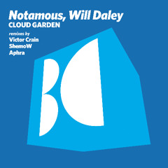 Notamous, Will Daley - Cloud Garden (Original Mix)