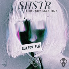 Thought Machine (Rux Ton Flip)
