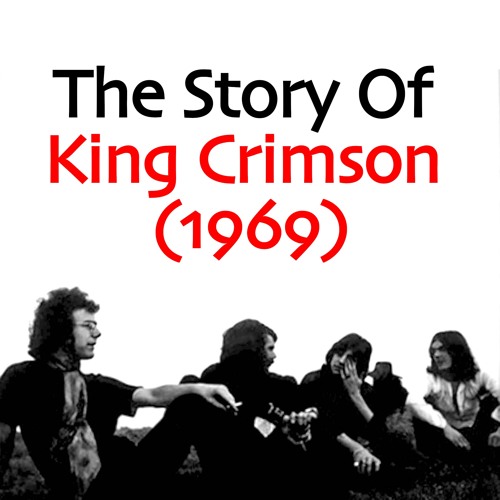 The Story Of King Crimson (1969)