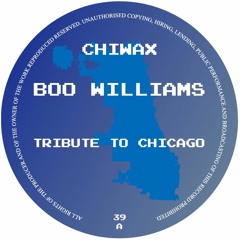 CHIWAX039 - Boo Williams - Tribute To Chicago