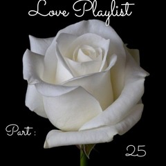 𝚕𝚘𝚟𝚎 𝚙𝚕𝚊𝚢𝚕𝚒𝚜𝚝 𝚙𝚝.25🤍
