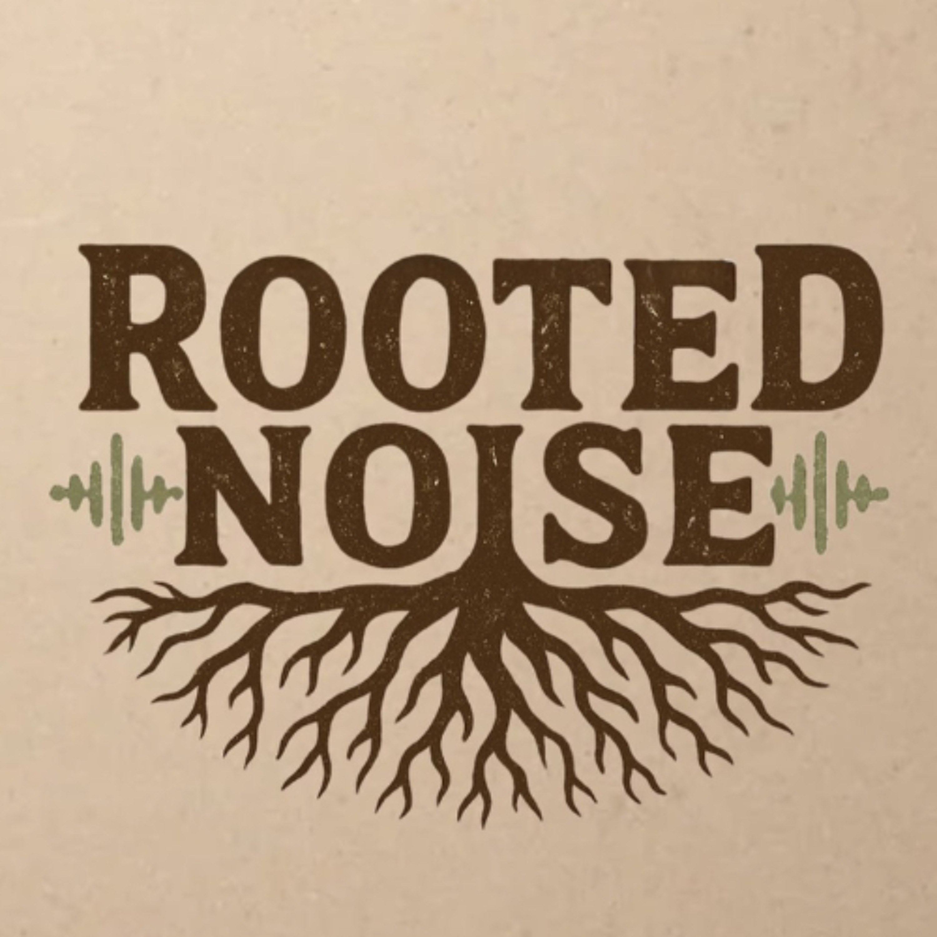 Rooted Noise with John Sargent 4-16-26 episode artwork