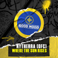 Premiere | NYTHERRA (ofc) - Where The Sun Rises [GooD MooD]