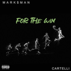 MARK$MAN X CARTELLI - FOR THE WIN