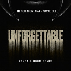 French Montana & Swae Lee – Unforgettable (Kendall Boom Remix) [Free Download]