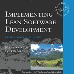 VIEW PDF ✉️ Implementing Lean Software Development: From Concept to Cash by  Mary Pop