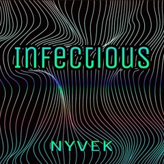 Nyvek - Infectious
