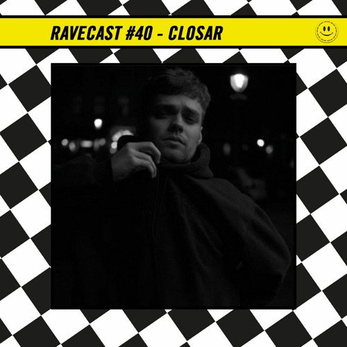RaveCast40 - Closar