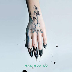 [Read] PDF ✉️ A Line in the Dark by  Malinda Lo,Jennifer Lim,Listening Library KINDLE