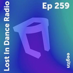 Lost In Dance Radio Episode 259
