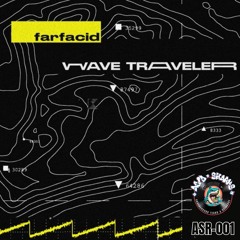 Farfacid - Wave Traveller [ASR-001]