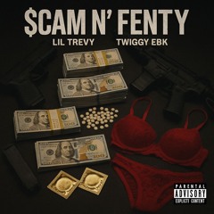 SCAM N’ FENTY