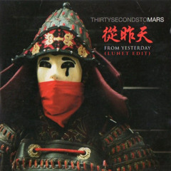 Thirty Seconds to Mars - From Yesterday (Lunet Edit) [FREE DOWNLOAD]
