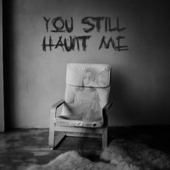 You Still Haunt Me (DEMO)