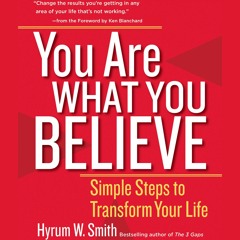 Read ebook [PDF] You Are What You Believe: Simple Steps to Transform Your Life