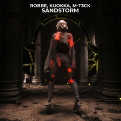 Robbe, KUOKKA & M-T3CK - Sandstorm (TECHNO)