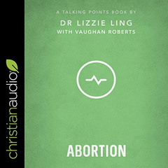 View EPUB 📪 Talking Points: Abortion: Christian Compassion, Convictions, and Wisdom