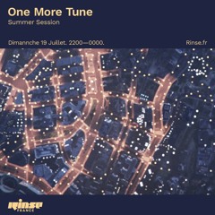 One More Tune #109 - Rinse France (19.07.20)