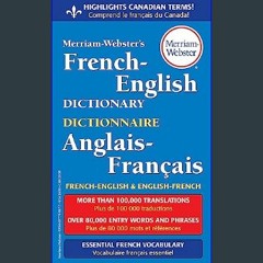 #^Download 📕 Merriam-Webster's French-English Dictionary, Newest Edition, Mass-Market Paperback (E