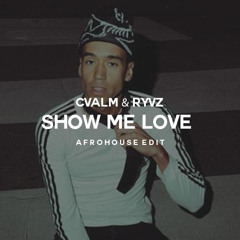 Show Me Love (CVALM & Ryvz Remix)