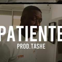 Patiente (Prod.Tashe)
