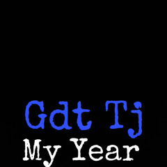 GdtTj-My year