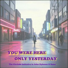 You Were Here Only  Yesterday (doodle8voc)