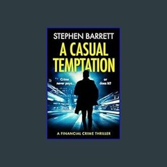 [R.E.A.D P.D.F] ⚡ A Casual Temptation: Crime never pays... or does it?     Paperback – March 9, 20