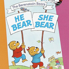 [Access] PDF 💞 The Berenstain Bears He Bear, She Bear by  Stan Berenstain &  Jan Ber