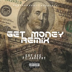 Est Gee- “Get Money” Remix (ft.Jaccpot)