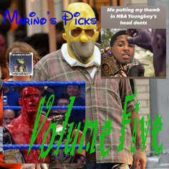 MARINO'S PICKS VOL. 5