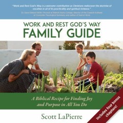 Work and Rest God's Way Family Guide Audiobook Sample