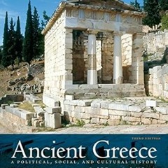[*Doc] Ancient Greece: A Political, Social, and Cultural History, 3rd Edition _  Sarah B. Pomer