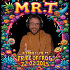 Mr.T - Recorded at TRiBE of FRoG Fresh Frog 2025