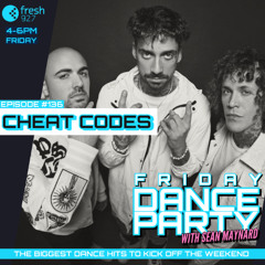 Friday Dance Party #136 with Cheat Codes & Adrian Zac
