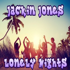 Jackin Jones - Lonely nights